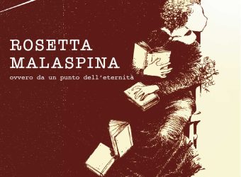 Rosetta Malaspina ovvero da un punto dell’eternità